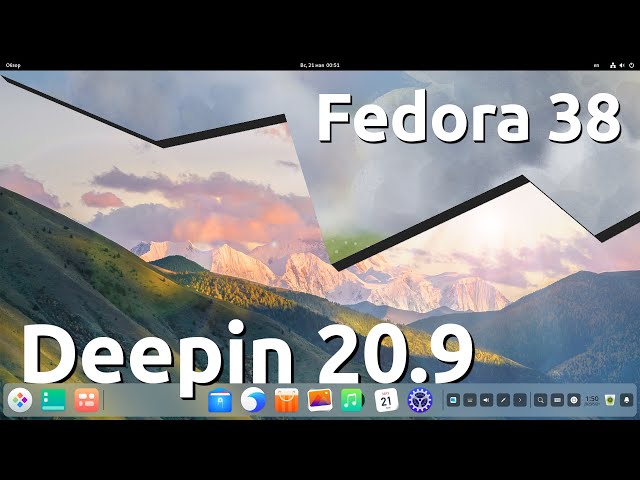 Fedora 38 - нужна изюминка - Теперь для смартфонов. Deepin 20.9 - уже не так красив? QEMU 8