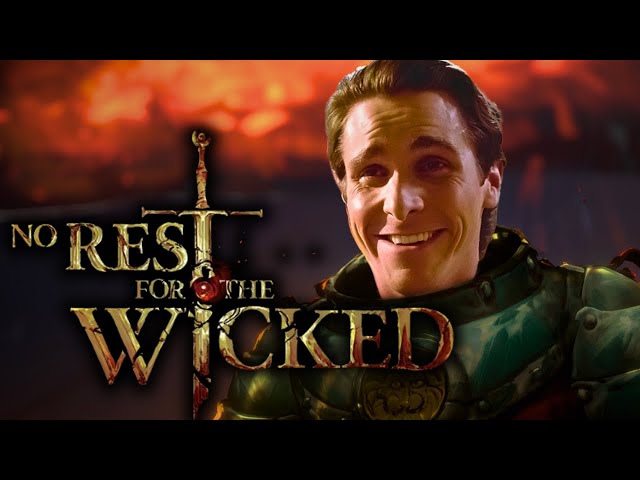 No Rest For The Wicked is AMAZING