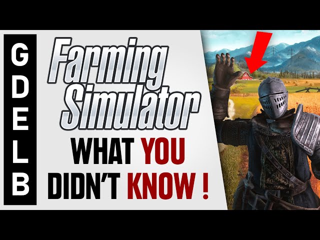 Farming Simulator's Hidden Connection To Dark Souls; SECRETS EXPLAINED And Here's Why! | GDELB