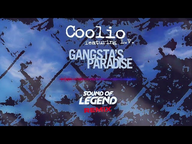 Coolio - Gangsta Paradise (Sound Of Legend Remix)