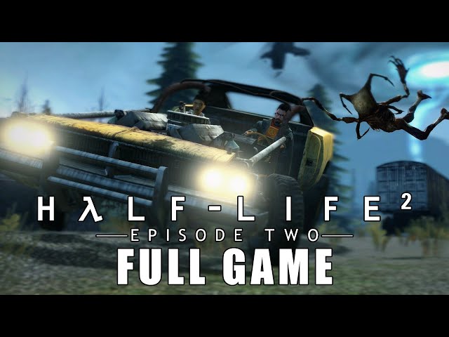 Half-Life 2: Episode 2 - Full Game Walkthrough