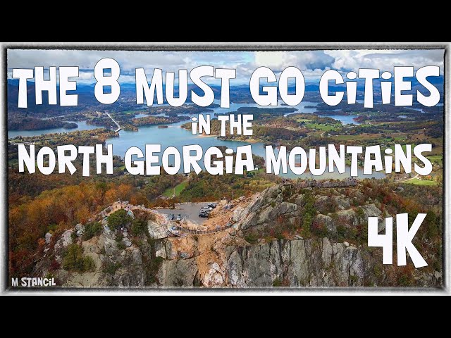 The 8 Must Go Cities in North Georgia Mountains 4K (DJI Mavic Air 2 /Pro Footage) North of Atlanta!!