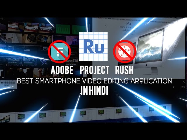 Adobe Project Rush : Best Application for Video Editing 2018 in Hindi