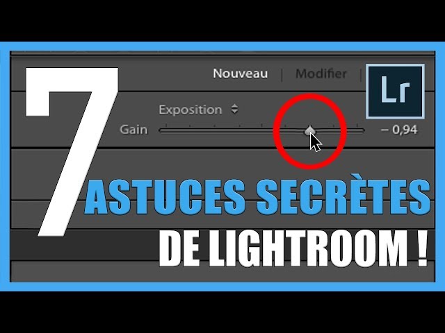 7 astuces secrètes de Lightroom [TUTO-PHOTOS]