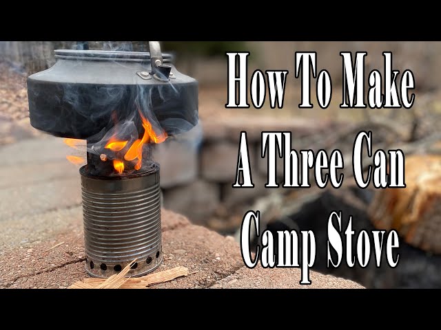How To Make A Three Can Gasifier Camp Stove