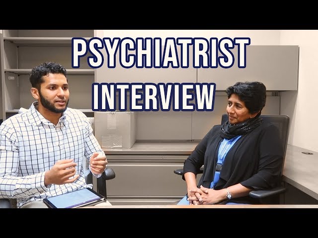 Psychiatrist Interview | Day in the Life, Psychiatry Residency Match, Vs Psychologist, Career, etc.