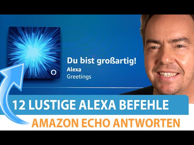 Amazon Echo - die 12 lustigsten Alexa Fragen und Antworten