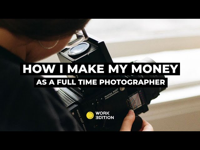 How I Make my Money As a Full Time Photographer | Passive Income & Photography Jobs