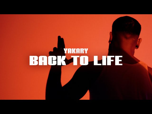 YAKARY - back2life (Official Video)