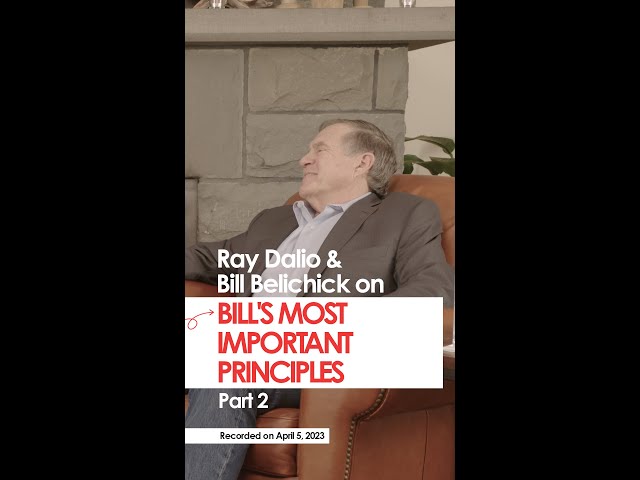 Bill Belichick & Ray Dalio on Bill's Most Important Principles: Part 2