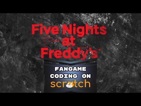 How To Make A FNAF Fangame in Scratch (FULL)