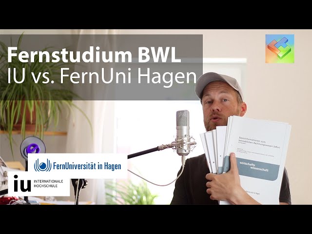 BWL im Fernstudium: Ich vergleiche IU vs. FernUni Hagen Wirtschaftswissenschaften Bachelor
