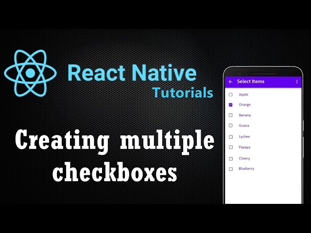 REACT-NATIVE TUTORIALS || Creating Multiple Checkboxes