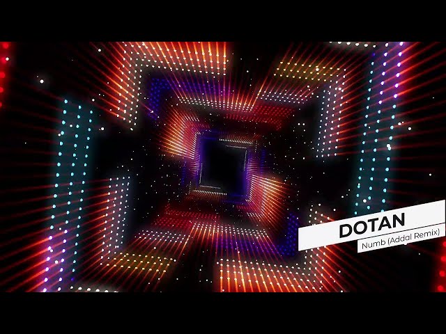Dotan - Numb (Addal Remix)