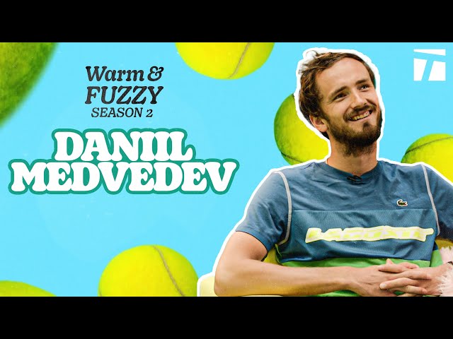 Daniil Medvedev | Warm & Fuzzy Season 2