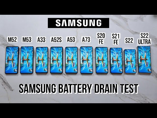 Samsung A33 vs A52s vs A53 vs A73, M52, M53, S20 FE 5G, S21 FE 5G, S22, S22 Ultra Battery Drain Test