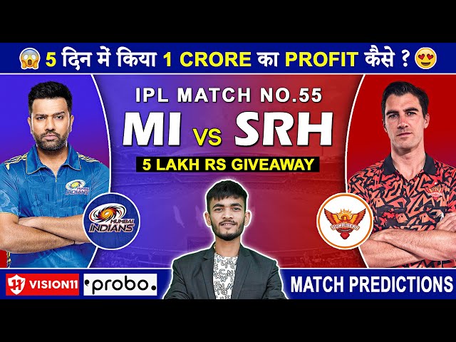 MI vs SRH Dream11 Prediction | MI vs SRH Dream11 Team | Dream11 | IPL 2024 Match - 55 Prediction