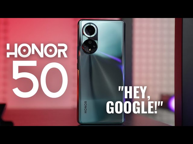 Honor 50: Welcome back Google! (Affordable flagship!)