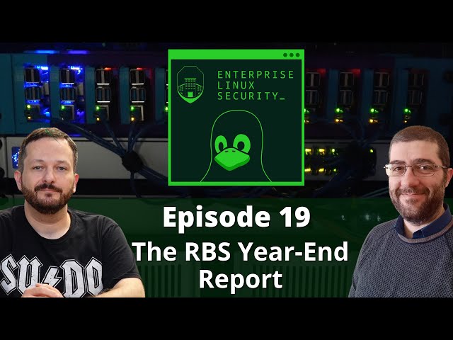 Enterprise Linux Security Episode 19 - The RBS Year-End Vulnerability Report