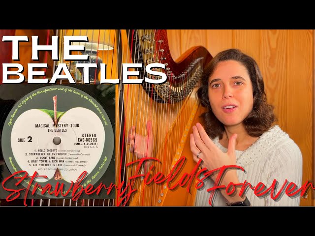 The Beatles, Strawberry Fields Forever - A Classical Musician’s In-Depth Analysis