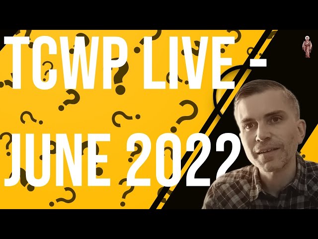 TCWP - June 2022 LIVE