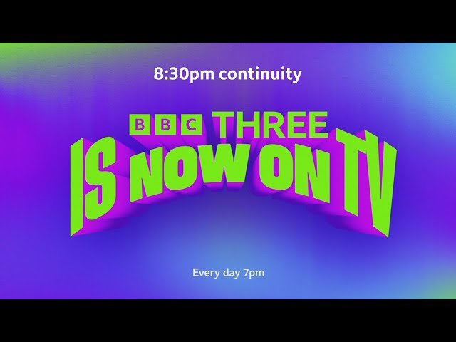 BBC Three Launch - 8:30pm continuity (1/2/22) (HD)