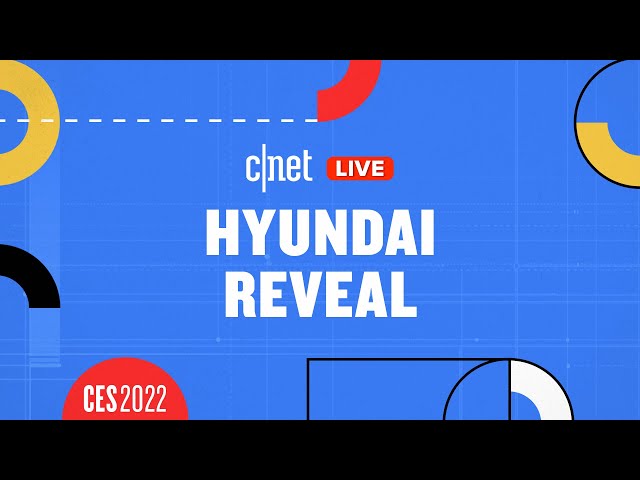 Live Hyundai Reveal Event at CES 2022: CNET Watch Party