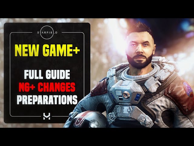 Everything You NEED To Know about NEW GAME PLUS in Starfield | NG+