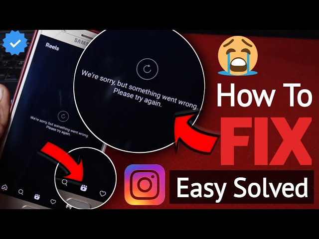 How to Fix We're sorry but something went wrong, Please try again instagram reels message Problem