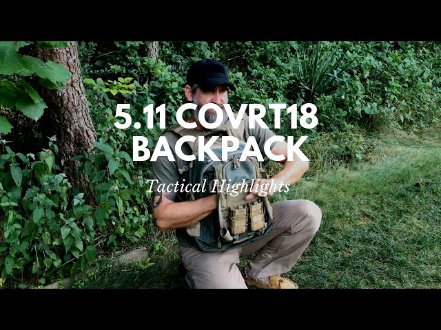 Tactical Highlights of the 5.11 Covrt18 Backpack