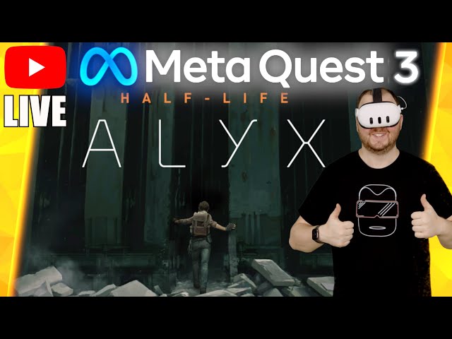 HALF LIFE ALYX mit der META QUEST 3 [PCVR] LIVESTREAM Meta Quest 3 Games Gameplay
