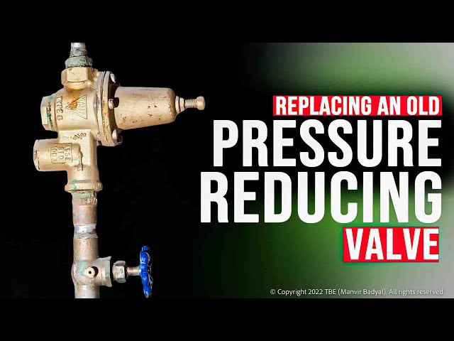 Replacing an Old PRESSURE REDUCING VALVE - What You Need to Know!