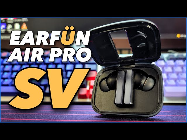 FINALLY! - Earfun Air Pro SV (Time Stamps Included)