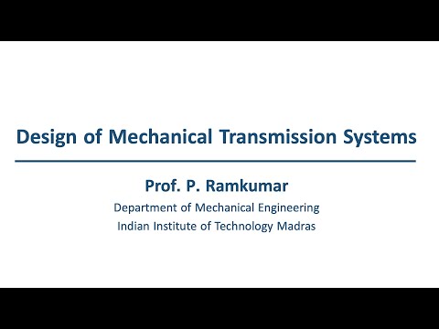 Design of Mechanical Transmission Systems_Prof. Ramkumar