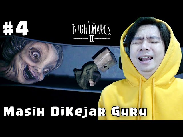 Lebih Horror Ini Guys - Little Nightmares 2 Indonesia - Part 4