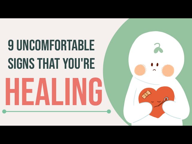9 Uncomfortable Signs You're Healing Emotionally