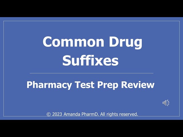 Common Drug Suffixes - Pharmacy Test Prep Review for PTCB PTCE and NAPLEX