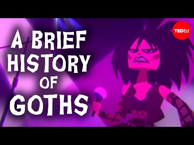 A brief history of goths - Dan Adams
