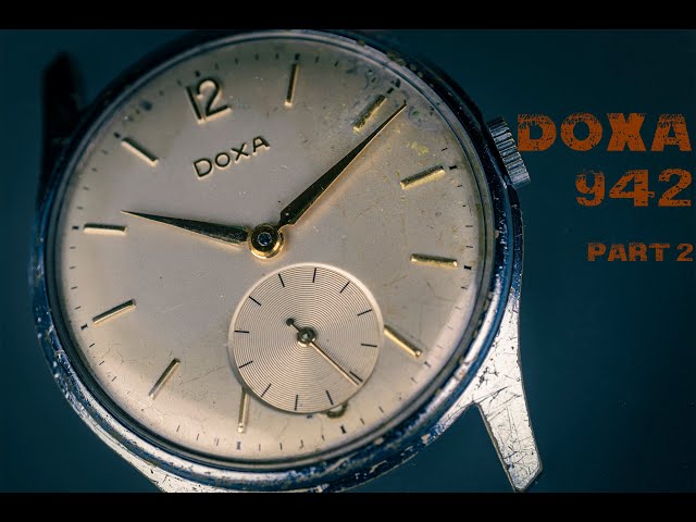 Doxa vintage from 50s - service and repair - Part 2 (Assembly)