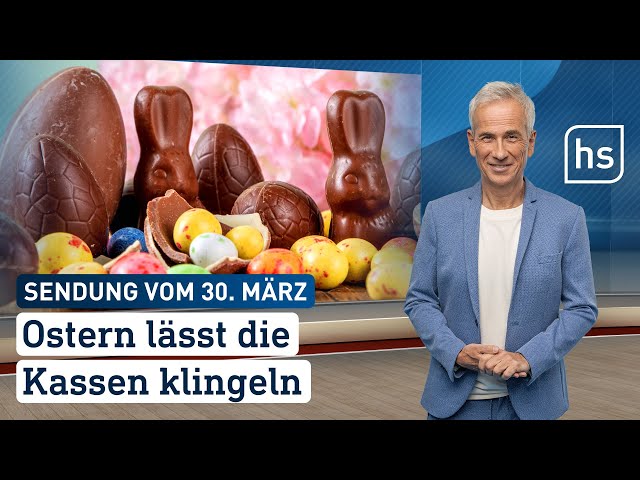 Ostern lässt die Kassen klingeln | hessenschau vom 30.03.2024