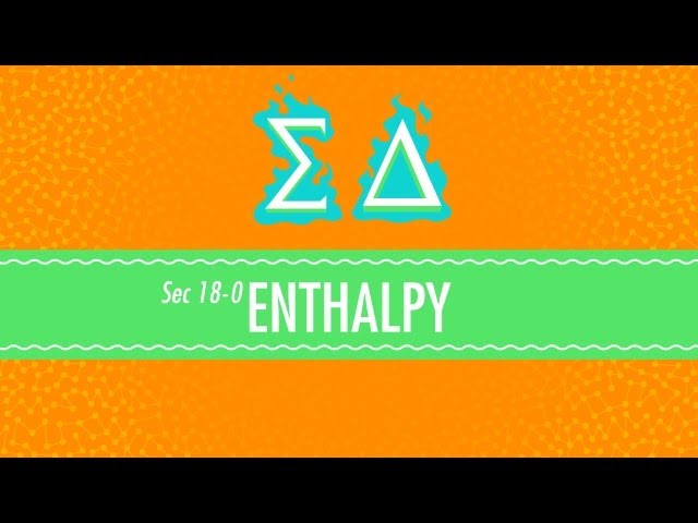 Enthalpy: Crash Course Chemistry #18