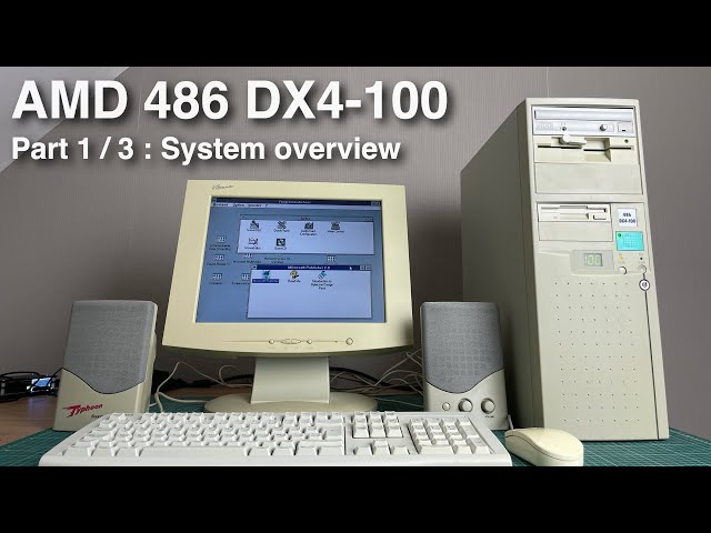 AMD 486DX4 100MHz Part 1