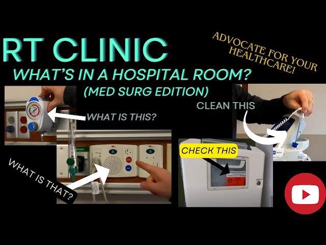 RT Clinic: Hospital Room Tutorial | Advocate for Your Healthcare | Patient Education