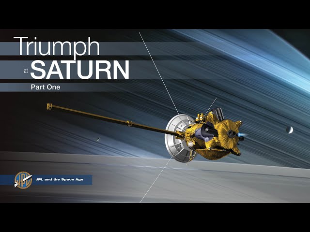 JPL and the Space Age: Triumph at Saturn (Part I)