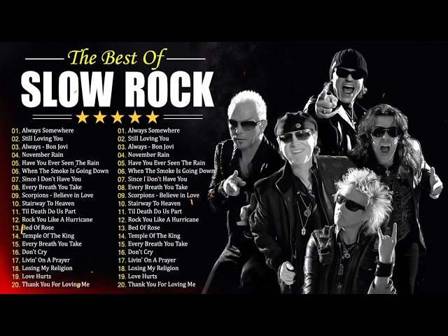 Scorpions, Bon Jovi, GnR, Led Zeppelin, Nazareth, Nirvana 💥 Non Stop Slow Rock Memories of All Time
