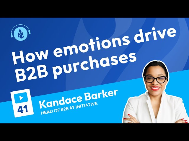Are B2B Purchases Driven By Emotions? I Podcast 41