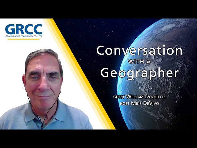 Conversation With a Geographer: Dr. William Doolittle