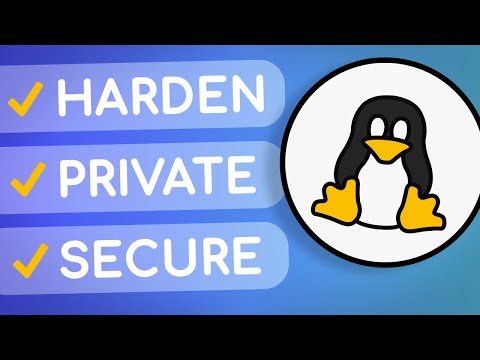 The COMPLETE Linux Hardening, Privacy & Security Guide!