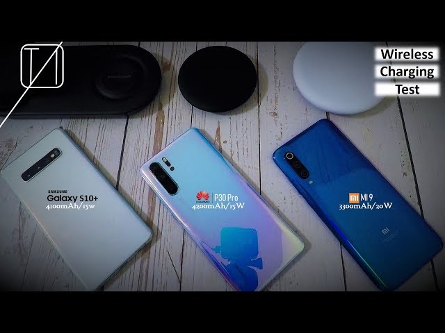 Xiaomi Mi 9 vs Huawei P30 Pro vs Galaxy S10+ Wireless Charging Speed Test