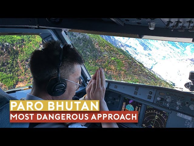 The World's Most Dangerous Approach - Paro, Bhutan